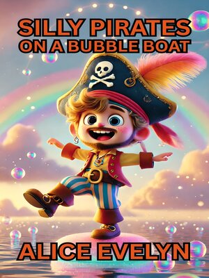 cover image of Silly Pirates on a Bubble Boat